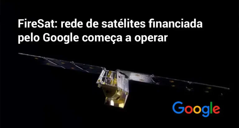 FireSat: rede de satélites financiada pelo Google começa a operar