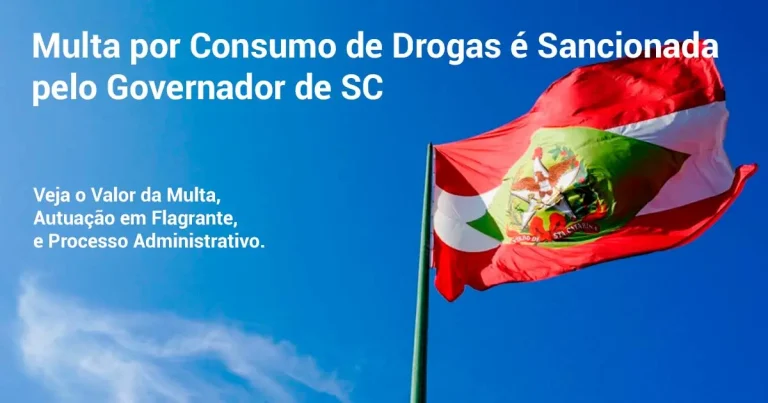 Multa por Consumo de Drogas é Sancionada pelo Governador de SC