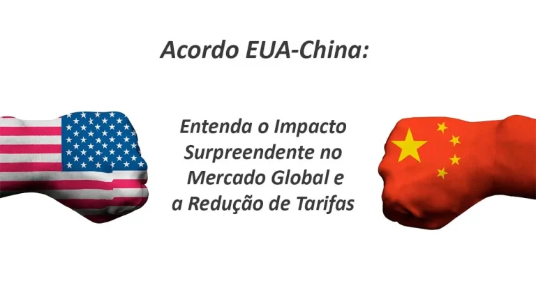 Acordo EUA-China: Entenda o Impacto Surpreendente no Mercado Global e a Redução de Tarifas
