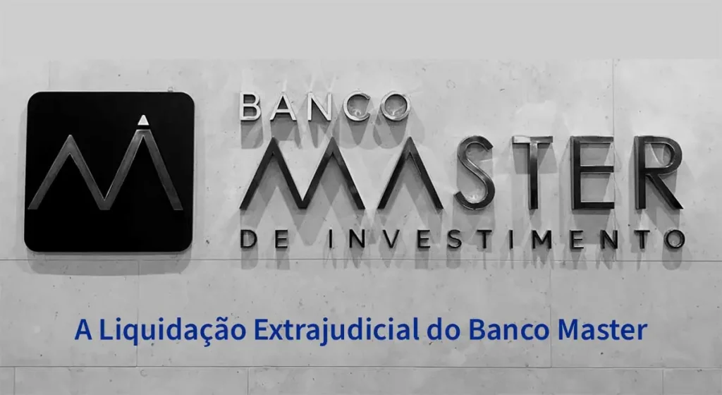 Liquidação Extrajudicial do Banco Master Liquidação Extrajudicial do Banco Master