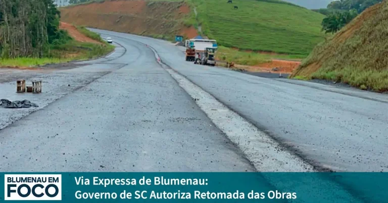 Via Expressa de Blumenau: Governo de SC Autoriza Retomada das Obras. - Blumenau em Foco Notícias de Blumenau e Vale do Itajaí/SC.