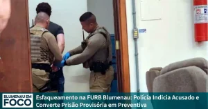 Esfaqueamento na FURB Blumenau: Polícia Indicia Acusado e Converte Prisão Provisória em Preventiva. - Blumenau em Foco Notícias de Blumenau e Região.