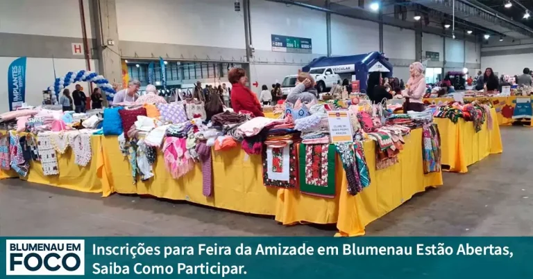 Inscrições para Feira da Amizade em Blumenau Estão Abertas, Saiba Como Participar. - Blumenau em Foco Portal de Notícias de Blumenau e Região.