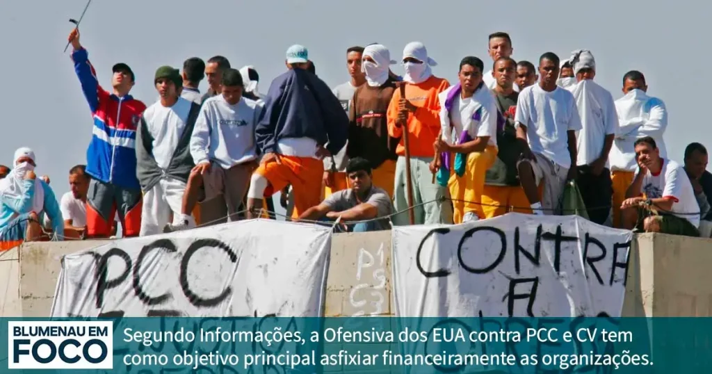 O que Muda com a Ofensiva dos EUA Contra PCC e CV? - Blumenau em Foco Notícias de Blumenau, Vale do Itajaí/SC.