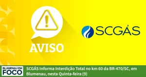 SCGás Informa Interdição Total no KM-60 da BR-470 em Blumenau Nesta Quinta-feira 9 de abril de 2026.
