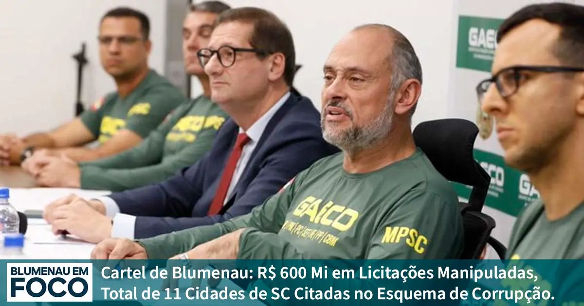 Cartel de Blumenau: R$ 600 Milões em Licitações Manipuladas, Total de 11 Cidades de SC Citadas no Esquema de Corrupção. - Blumenau em Foco Notícias de Blumenau e Região.