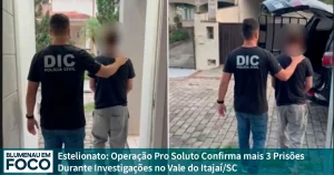 Estelionato: Operação Pro Soluto Confirma mais 3 Prisões Durante Investigações no Vale do Itajaí/SC. - Blumenau em Foco Portal de Notícias de Blumenau e Região.