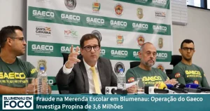 Fraude na Merenda Escolar em Blumenau: Operação do Gaeco Investiga Propina de 3,6 Milhões - Blumenau em Foco Notícias de Blumenau e Região.