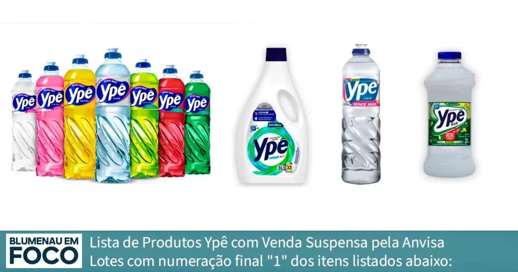 Lista de Produtos Ypê com Venda Suspensa pela Anvisa. - Blumenau em Foco Notícias de Blumenau e Região.