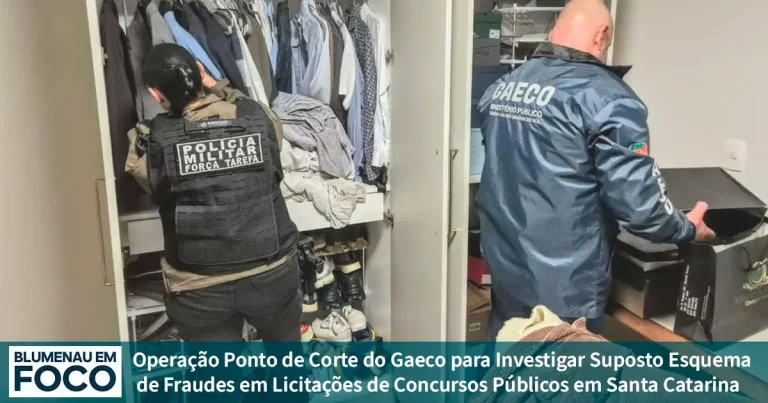 Operação Ponto de Corte do Gaeco para Investigar Suposto Esquema de Fraudes em Licitações de Concursos Públicos em Santa Catarina. - Blumenau em Foco Portal de Notícias de Blumenau e Região,