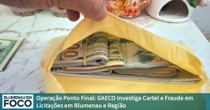 Operação Ponto Final: GAECO Investiga Cartel e Fraude em Licitações em Blumenau e Região - Blumenau em Foco Notícias de Blumenau e Região.