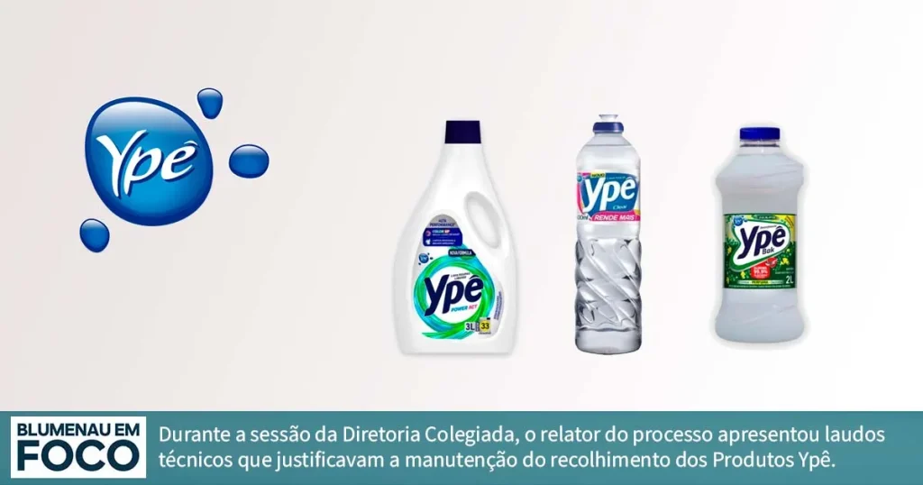 Produtos Ypê Continuam Suspensos Após Decisão Unânime em Votação na Anvisa.  - Blumenau em Foco Portal de Notícias de Blumenau/SC