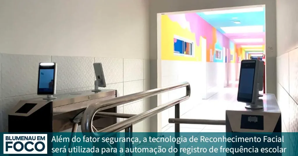 Reconhecimento Facial Também Será Utilizado para Automação do Registro de Frequência Escolar. - Blumenau em Foco Notícias de Blumenau e Região.