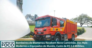 Bombeiros de Blumenau Recebem Novo Caminhão, dos Mais Modernos e Equipados do Mundo. - Blumenau em Foco Portal de Notícias de Blumenau/SC