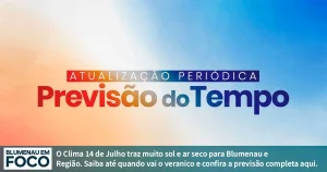 Clima 14 de Julho de 2026 e Próximos dias na Região de Blumenau e Santa Catarina. - Blumenau em Foco Portal de Notícias de Blumenau/SC