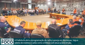 Julho Laranja 2026 em Blumenau: - Blumenau em Foco Portal de Notícias de Blumenau/SCAbertura da Programação da Defesa Civil
