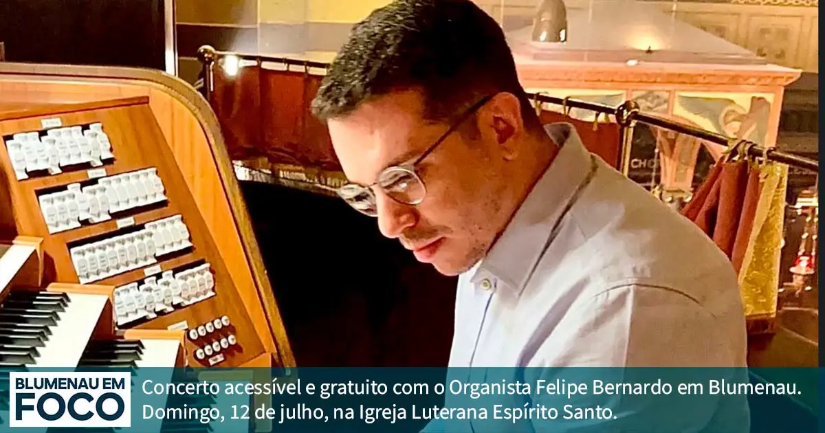 Organista Felipe Bernardo: Apresentação Domingo 12/07/26 na Igreja Luterana Espírito Santo em Blumenau. - Blumenau em Foco Portal de Notícias de Blumenau/SC Organista Felipe Bernardo: Apresentação Domingo 12/07/26 na Igreja Luterana Espírito Santo em Blumenau. - Blumenau em Foco Portal de Notícias de Blumenau/SC