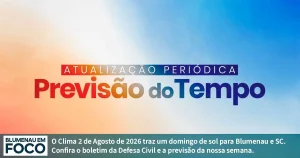 Clima 2 de Agosto de 2026 Domingo e Próximos 4 dias Blumenau e Santa Catarina. - Blumenau em Foco Portal de Notícias de Blumenau/SC.