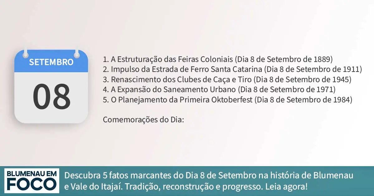 Dia 8 de Setembro 5 Fatos na História de Blumenau e Região do Vale do Itajaí/SC. - Blumenau em Foco Portal de Notícias de Blumenau/SC. Dia 8 de Setembro 5 Fatos na História de Blumenau e Região do Vale do Itajaí/SC. - Blumenau em Foco Portal de Notícias de Blumenau/SC.