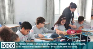 Férias na Rede Municipal de Ensino em Blumenau Inicia dia 20 de Julho de 2026. - Blumenau em Foco Portal de Notícias de Blumenau/SC